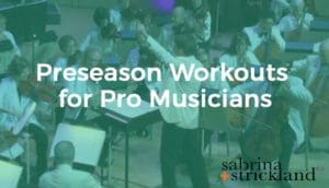 Preseason Workouts for Pro Musicians
