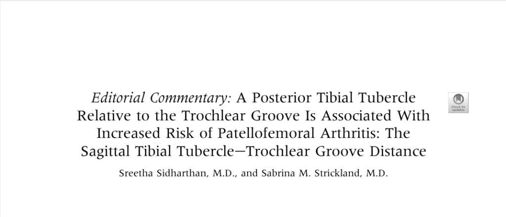 Editorial Commentary: A Posterior Tibial Tubercle Relative to the Trochlear Groove Is Associated With Increased Risk of Patellofemoral Arthritis: The Sagittal Tibial Tubercle–Trochlear Groove Distance